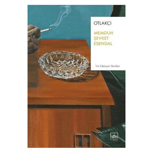 Otlakçı - Memduh Şevket Esendal - İthaki Yayınları