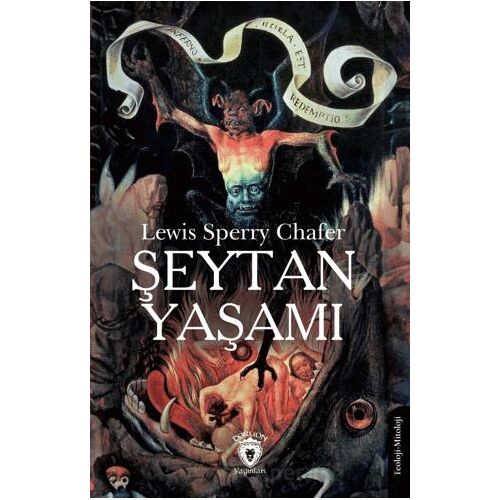 Şeytan Yaşamı - Lewis Sperry Chafer - Dorlion Yayınları