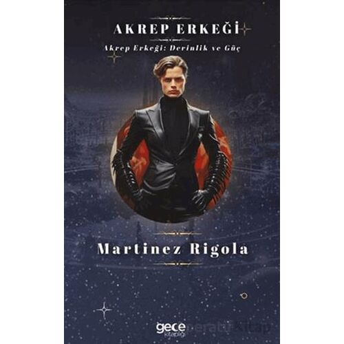 Akrep Erkeği - Martinez Rigola - Gece Kitaplığı