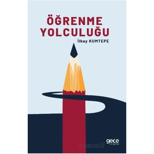Öğrenme Yolculuğu - İlkay Kumtepe - Gece Kitaplığı