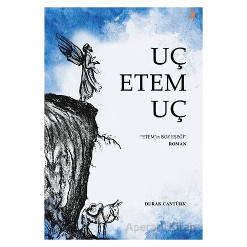 Uç Etem Uç - Durak Cantürk - Cinius Yayınları