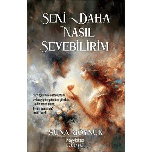 Seni Daha Nasıl Sevebilirim - Suna Göynük - Hayykitap