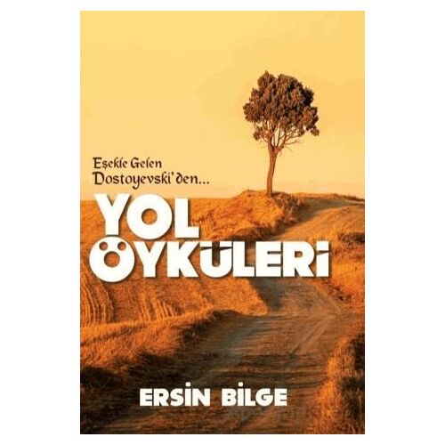 Yol Öyküleri - Ersin Bilge - Ateş Yayınları
