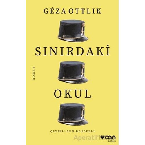 Sınırdaki Okul - Geza Ottlik - Can Yayınları