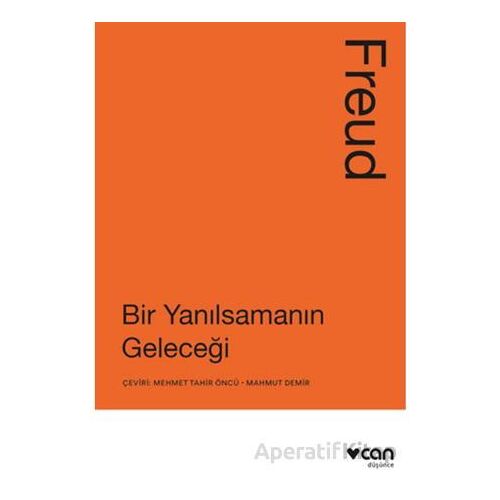 Bir Yanılsamanın Geleceği - Sigmund Freud - Can Yayınları