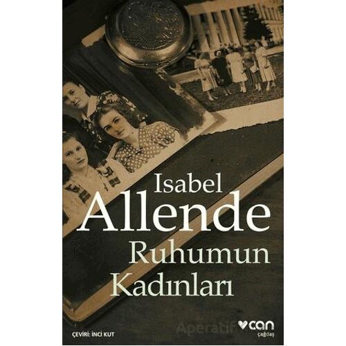 Ruhumun Kadınları - Isabel Allende - Can Yayınları