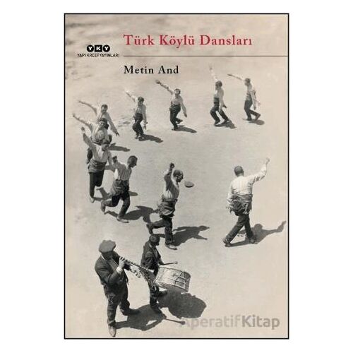 Türk Köylü Dansları - Metin And - Yapı Kredi Yayınları