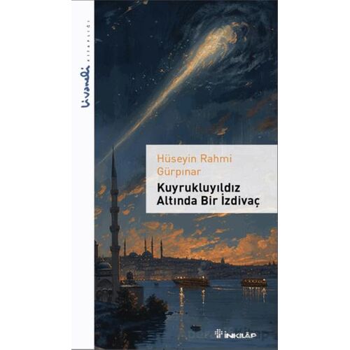 Kuyrukluyıldız Altında Bir İzdivaç - Hüseyin Rahmi Gürpınar - İnkılap Kitabevi