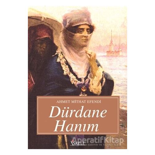 Dürdane Hanım - Ahmet Mithat - İskele Yayıncılık