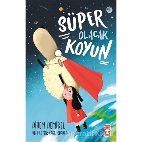 Süper Olacak Koyun - Didem Demirel - Timaş Çocuk