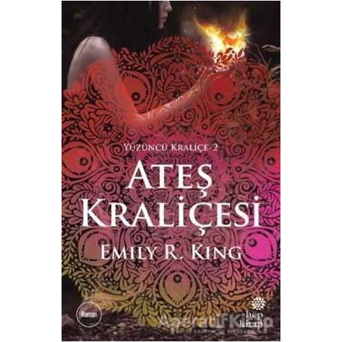 Ateş Kraliçesi - Yüzüncü Kraliçe 2 - Emily R. King - Hep Kitap