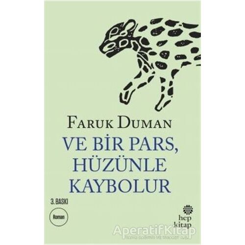 Ve Bir Pars, Hüzünle Kaybolur - Faruk Duman - Hep Kitap