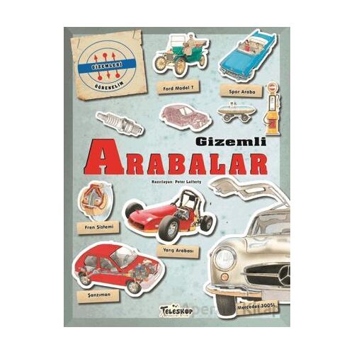 Gizemleri Öğrenelim - Gizemli Arabalar - Peter Lafferty - Teleskop Popüler Bilim