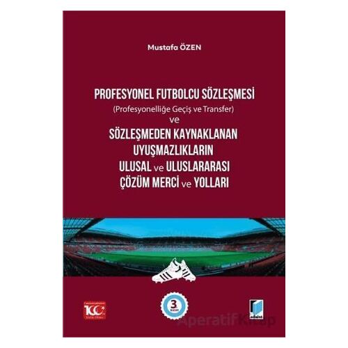 Profesyonel Futbolcu Sözleşmesi - Mustafa Özen - Adalet Yayınevi