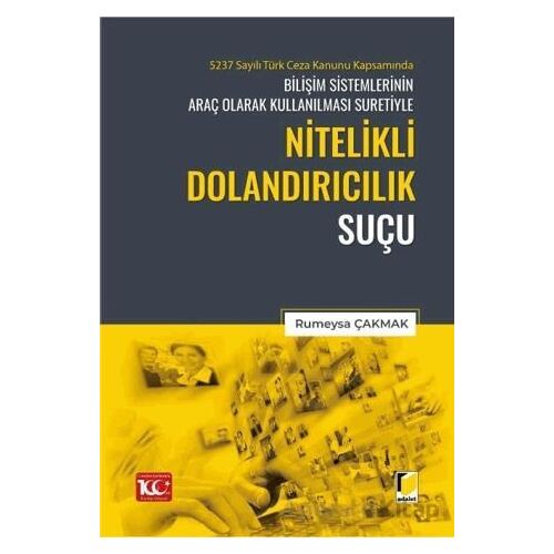 5237 Sayılı Türk Ceza Kanunu Kapsamında Bilişim Sistemlerinin Araç Olarak Kullanılması Suretiyle Nit