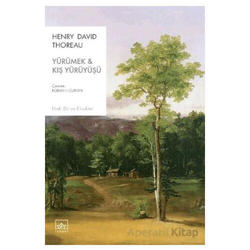 Yürümek & Kış Yürüyüşü - Henry David Thoreau - İthaki Yayınları