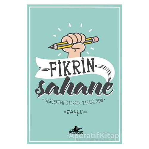 Fikrin Şahane: Gerçekten İstersen Yapabilirsin - Mr. Wonderful - Pegasus Yayınları