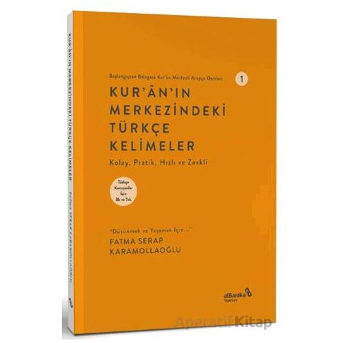 Kuranın Merkezindeki Türkçe Kelimeler 1 - Fatma Serap Karamollaoğlu - Albaraka Yayınları