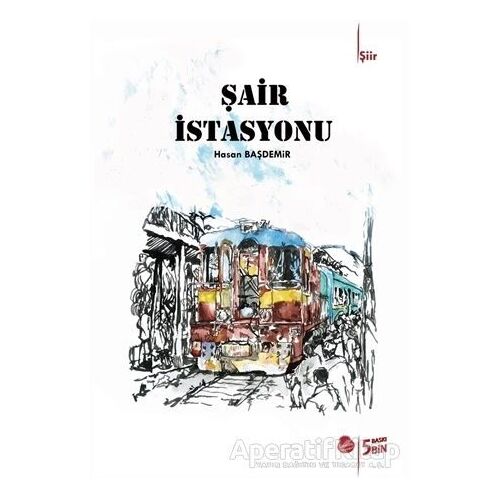 Şair İstasyonu - Hasan Başdemir - Sinada Kitap
