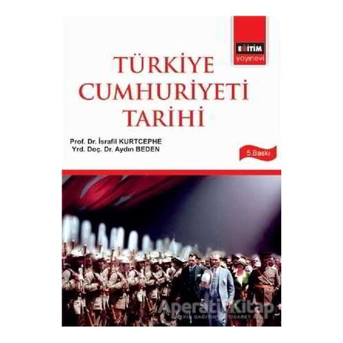 Türkiye Cumhuriyeti Tarihi - Kolektif - Eğitim Yayınevi - Ders Kitapları