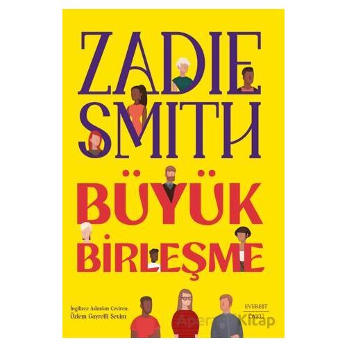Büyük Birleşme - Zadie Smith - Everest Yayınları