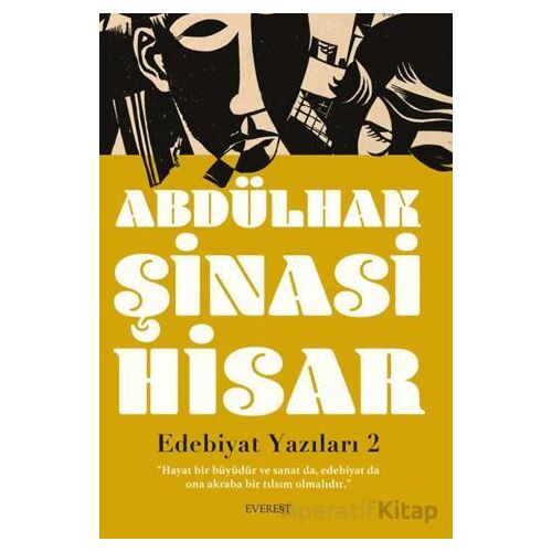 Edebiyat Yazıları 2 - Abdülhak Şinasi Hisar - Everest Yayınları