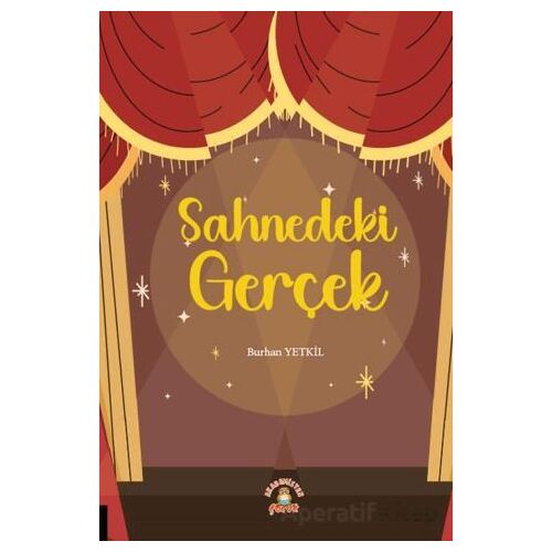 Sahnedeki Gerçek - Burhan Yetkil - Akademisyen Kitabevi