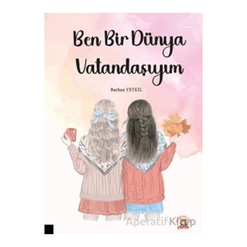 Ben Bir Dünya Vatandaşıyım - Burhan Yetkil - Akademisyen Kitabevi