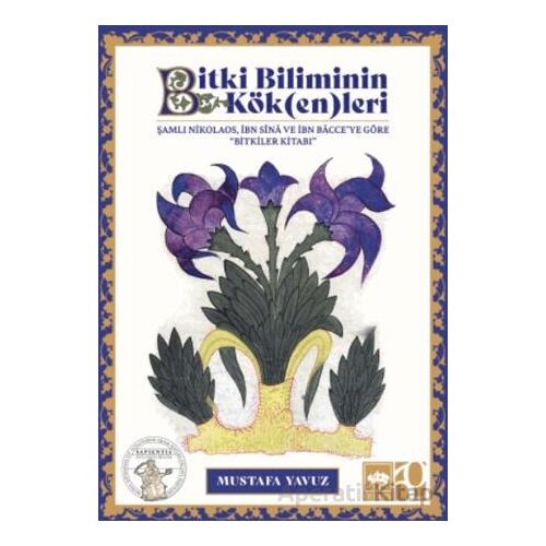 Bitki Biliminin Kök(en)leri - Mustafa Yavuz - Ötüken Neşriyat