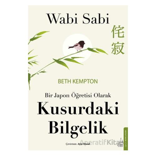 Wabi Sabi - Bir Japon Öğretisi Olarak Kusurdaki Bilgelik - Beth Kempton - Destek Yayınları
