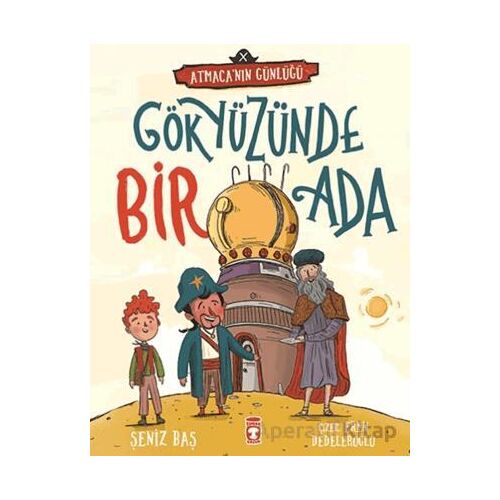 Gökyüzünde Bir Ada – Atmaca’nın Günlüğü - Şeniz Baş - Timaş Çocuk