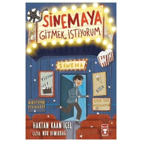 Sinemaya Gitmek İstiyorum - Haktan Kaan İçel - Timaş Çocuk