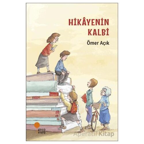 Hikayenin Kalbi - Ömer Açık - Günışığı Kitaplığı
