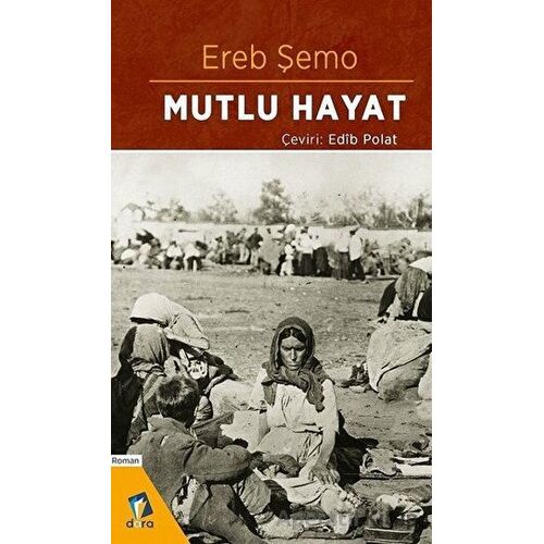 Mutlu Hayat - Ereb Şemo - Dara Yayınları