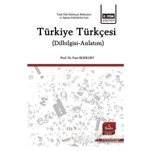 Türkiye Türkçesi - Fuat Bozkurt - Eğitim Yayınevi - Ders Kitapları