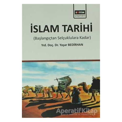 İslam Tarihi - Yaşar Bedirhan - Eğitim Yayınevi - Ders Kitapları