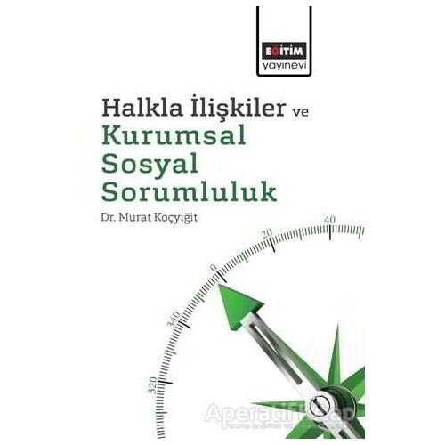 Halkla İlişkiler ve Kurumsal Sosyal Sorumluluk - Murat Koçyiğit - Eğitim Yayınevi - Ders Kitapları