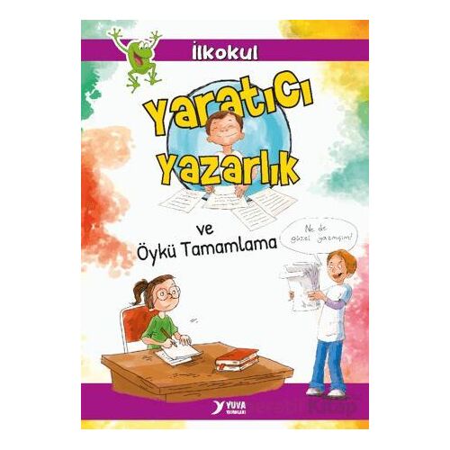 Yaratıcı Yazarlık ve Öykü Tamamlama - Songül Bakar - Yuva Yayınları