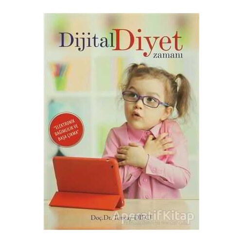Dijital Diyet Zamanı - Tuncay Dilci - Eğitim Yayınevi - Bilimsel Eserler