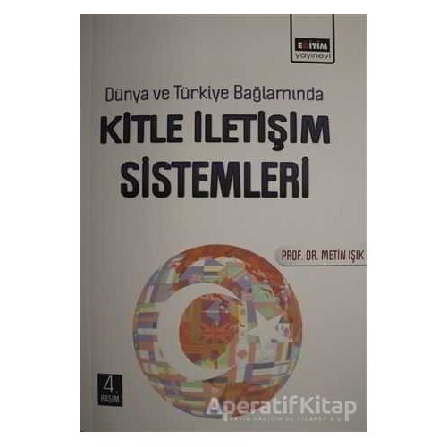 Dünya ve Türkiye Bağlamında Kitle İletişim Sistemleri