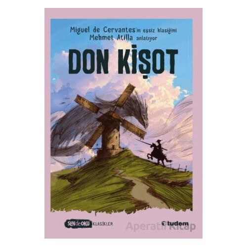 Don Kişot (Sen De Oku Klasikler) - Miguel De Cervantes - Tudem Yayınları