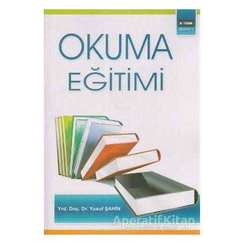 Okuma Eğitimi - Yusuf Şahin - Eğitim Yayınevi - Ders Kitapları