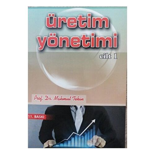 Üretim Yönetimi Cilt 1 - Mahmut Tekin - Eğitim Yayınevi - Ders Kitapları