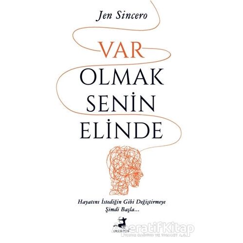 Var Olmak Senin Elinde - Jen Sincero - Olimpos Yayınları