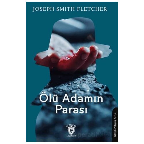 Ölü Adamın Parası - Joseph Smith Fletcher - Dorlion Yayınları