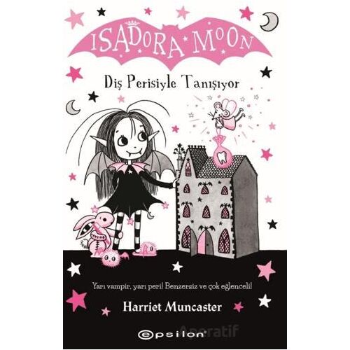 Isadora Moon Diş Perisiyle Tanışıyor - Harriet Muncaster - Epsilon Yayınevi