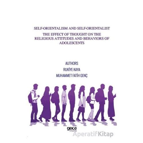 Self-Orientalism And Self-Orientalist The Effect Of Thought On The Religious Attitudes And Behaviors