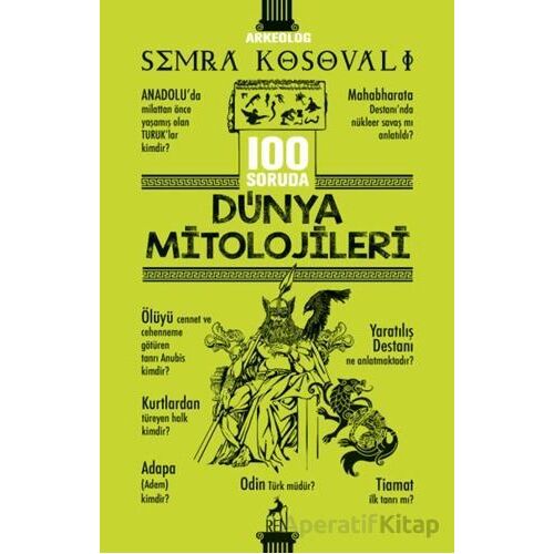 100 Soruda Dünya Mitolojileri - Semra Kosovalı - Ren Kitap