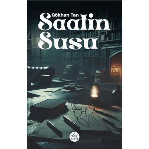 Saatin Susu - Gökhan Tan - Elpis Yayınları