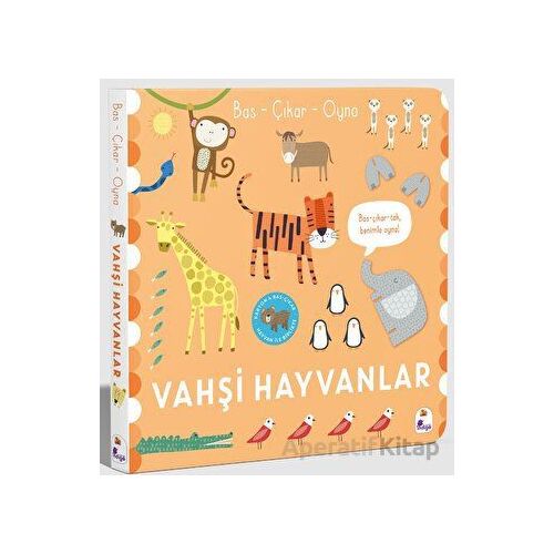 Bas – Çıkar – Oyna Vahşi Hayvanlar - Sally Payne - İndigo Çocuk